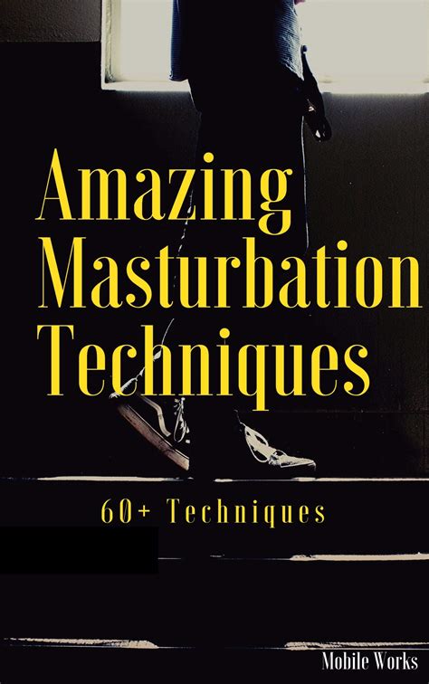 pics to masturbate to|How to Masturbate, Masturbation Guide for Men: A Step